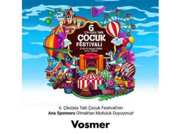 Vosmer Otomotiv 6. İzmir Çocuk Çikolata ve Tatlı Festivali’nin Ana Sponsoru!