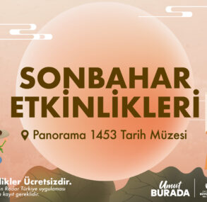 Etkinlik dolu sonbahar Panorama 1453 Tarih Müzesi’nde