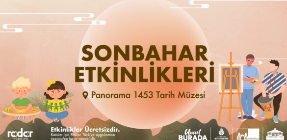 Etkinlik dolu sonbahar Panorama 1453 Tarih Müzesi’nde
